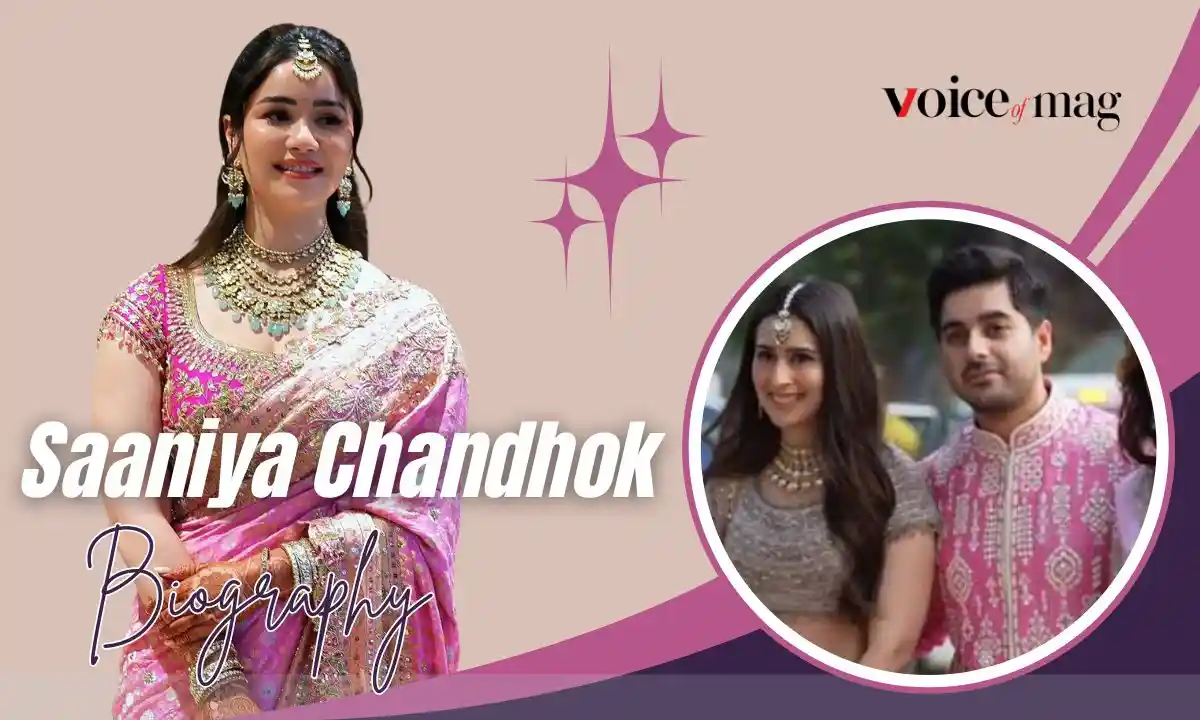 Saniya Chandok Biography: Age, Family, Education, Husband, Career, Net Worth & More (2026)